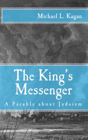 Cover of the book The King's Messenger: A Parable About Judaism by Gregory Blann