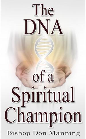 Book cover of The Spiritual DNA of a Champion