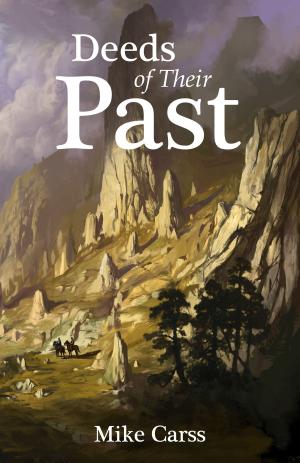 Cover of the book Deeds of Their Past by James Castor