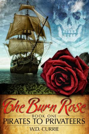 Cover of the book The Burn Rose: Pirates to Privateers by Bonnie Dee, Summer Devon