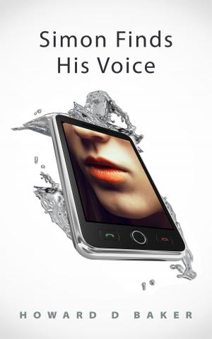 Cover of the book Simon Finds His Voice (A Romantic Comedy) by Daniel Dacre