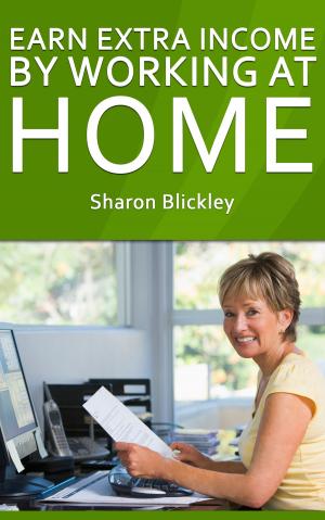 Cover of the book Earn Extra Income By Working At Home by 丹榮．皮昆 Damrong Pinkoon