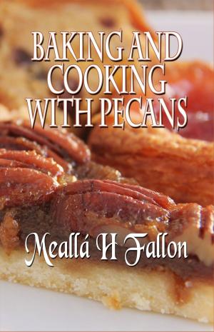 bigCover of the book Baking And Cooking With Pecans by 
