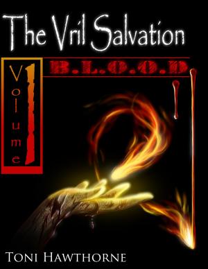 Cover of the book The Vril Salvation Volume 1: B.L.O.O.D. by John G. Jones