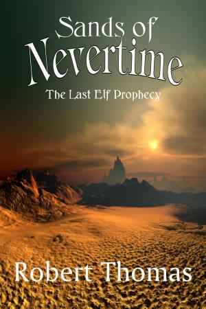 Cover of the book Sands Of Nevertime by Robert Thomas