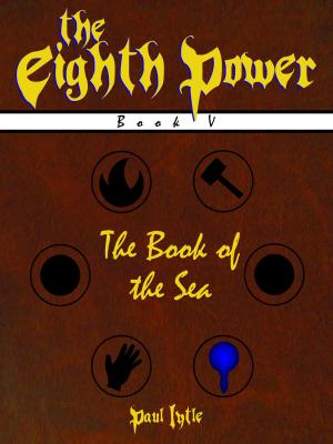 Book cover of The Eighth Power: Book V: The Book of the Sea