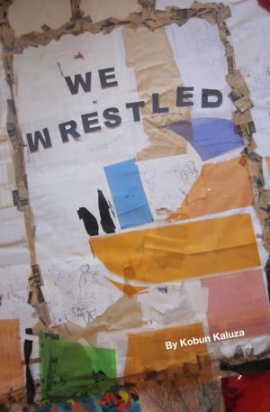 Cover of the book We Wrestled by Beth Brombosz