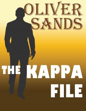 Cover of the book The Kappa File: A Legal & Political Thriller By Oliver Sands by Brooke Strahan