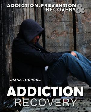 Cover of the book Addiction.Recovery Addiction:Prevention.&.Treatment by Paul Wolanin