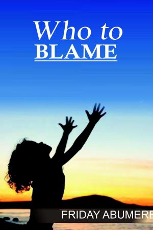 Cover of the book Who to Blame by Anthony Pellegrino