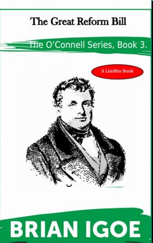 Cover of The Daniel O'Connell Series Book 3. The Great Reform Bill.
