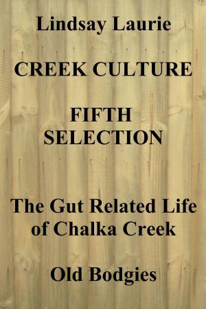 Cover of the book Creek Culture Fifth Selection by Lindsay Laurie