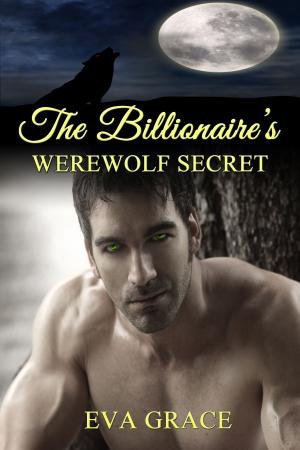 Cover of the book The Billionaire’s Werewolf Secret (BBW Paranormal Erotic Romance – Alpha Mate) by Ash Elko