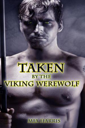 Cover of Taken by the Viking Werewolf (BBW Paranormal Erotic Romance – Alpha Male)