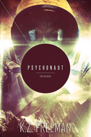 Cover of the book Psychonaut: The Nexus by Olga Toprover