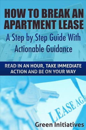 Cover of the book How to Break an Apartment Lease: A Step by Step Guide by Walt Zozula, The Real Estate Education Center