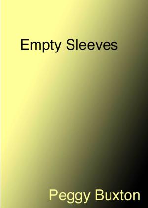 Cover of the book Empty Sleeves by Peggy Buxton