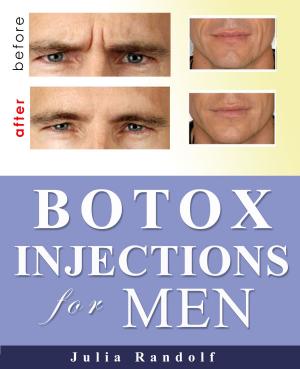 Cover of the book Botox Injections for Men Having Wrinkles by Julia Randolf