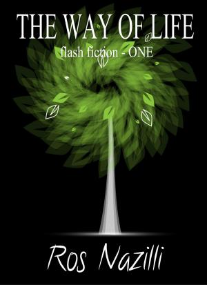 bigCover of the book The Way of Life: Flash Fiction by 