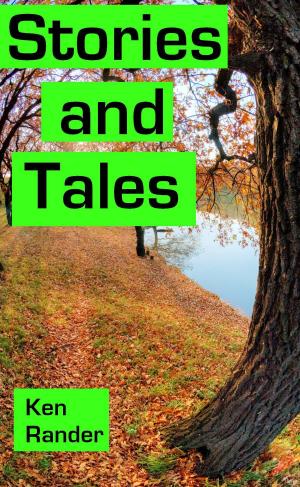 bigCover of the book Stories And Tales: Truth, Lies, and Wild Exaggerations by 