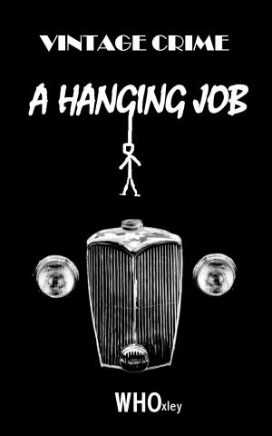 Cover of the book A Hanging Job by Philip Anthony Gable