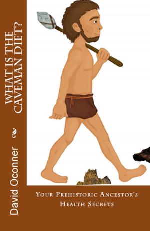 Cover of the book What Is The Caveman Diet? by Michael Smallings