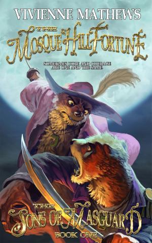 Cover of The Mosque Hill Fortune (The Sons of Masguard, Book One)