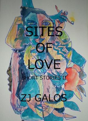 Book cover of Sites of Love: Short Stories II