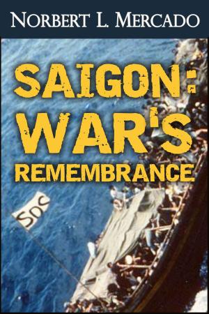 Book cover of Saigon: War's Remembrance