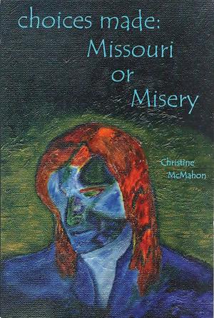 Book cover of Choices Made: Missouri or Misery