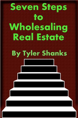 Cover of the book Seven Steps to Wholesaling Real Estate by Timothy D. Brady
