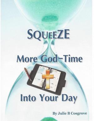 Cover of the book Squeeze More God-Time Into Your Day by Gunnar Alutalu