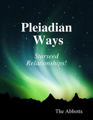 Cover of the book Pleiadian Ways - Starseed Relationships! by Victor Hayes
