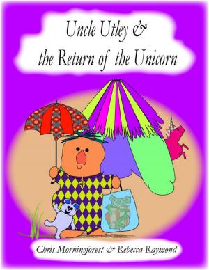 Cover of the book Uncle Utley and the Return of the Unicorn by Elias Sassoon