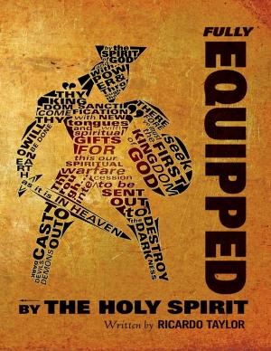 Cover of the book Fully Equipped : By the Holy Spirit by Nora E. Hetrick
