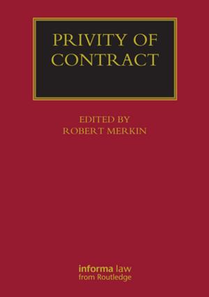 Cover of Privity of Contract: The Impact of the Contracts (Right of Third Parties) Act 1999