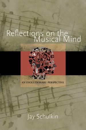 Cover of the book Reflections on the Musical Mind by Jason Stanley