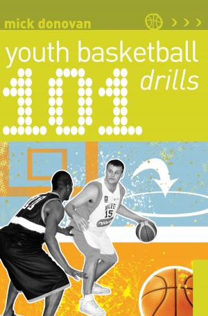 Cover of the book 101 Youth Basketball Drills by John Blake, John Blake