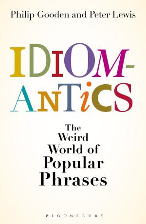 Book cover of Idiomantics: The Weird and Wonderful World of Popular Phrases