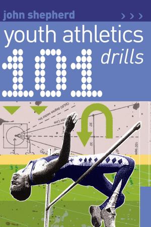 Cover of the book 101 Youth Athletics Drills by James Lucas