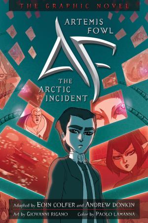 Cover of the book Artemis Fowl: The Arctic Incident Graphic Novel by Melinda LaRose