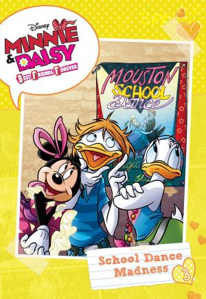 Book cover of Minnie & Daisy Best Friends Forever: School Dance Madness