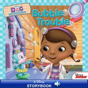 Book cover of Doc McStuffins: Bubble Trouble