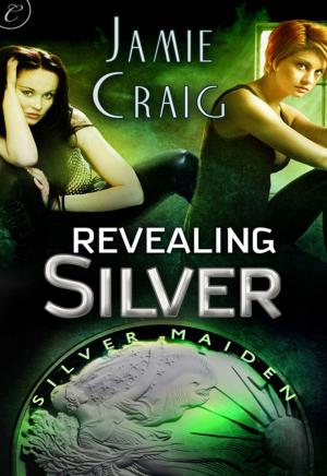 Cover of the book Revealing Silver by Jeffe Kennedy