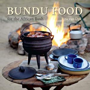 Cover of the book Bundu Food for the African Bush by Melinda Ferguson