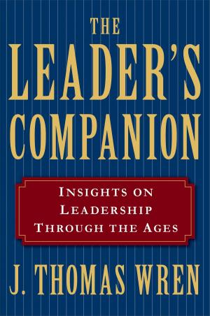 Cover of the book The Leader's Companion: Insights on Leadership Through the Ages by Albert E. Cowdrey