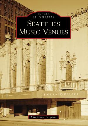 Cover of the book Seattle's Music Venues by Michael E. Burrill Sr., Michael E. Burrill Jr., Pirkko Terao, Ruth Ballweg