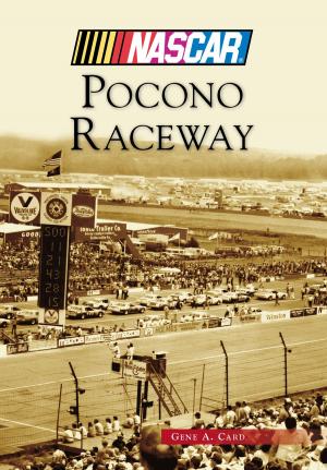 Cover of the book Pocono Raceway by Rodney T. Cohen