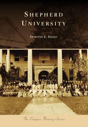 Cover of the book Shepherd University by Douglas W. Bostick, Daniel J. Crooks Jr.