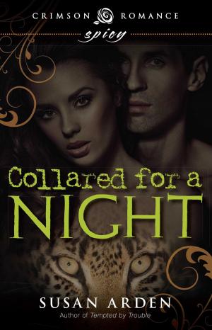 Cover of the book Collared for a Night by Dena Rogers
